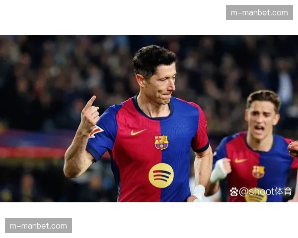 莱万年龄增长状态引发关注 巴萨锋线更新换代进行中